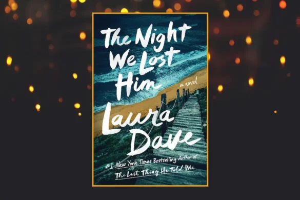 The Night We Lost Him by Laura Dave