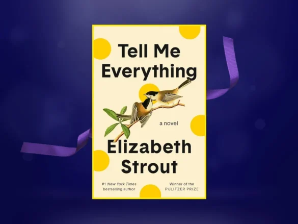 Tell Me Everything by Elizabeth Strout