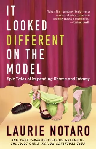 The Murderess author Laurie Notaro's It Looked Different on the Model