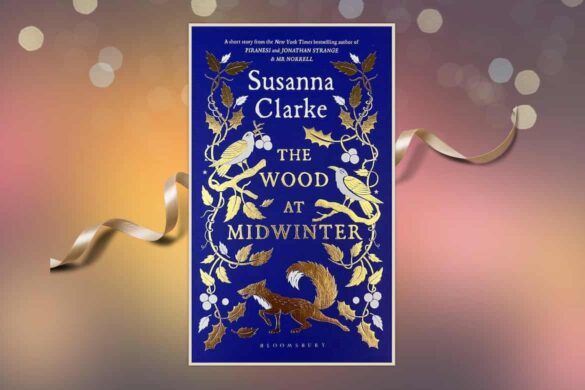 the wood at midwinter by susanna clarke