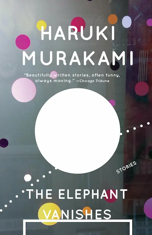 The City and Its Uncertain Walls author Haruki Murakami's The Elephant Vanishes