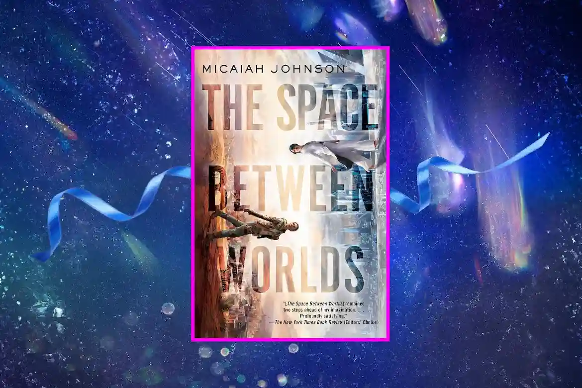 The Space Between Worlds by Micaiah Johnson