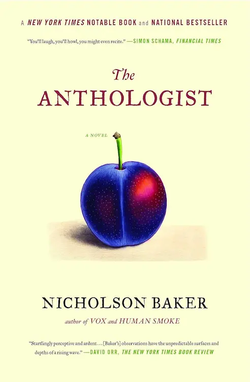 The Mezzanine author Nicholson Baker's The Anthologist