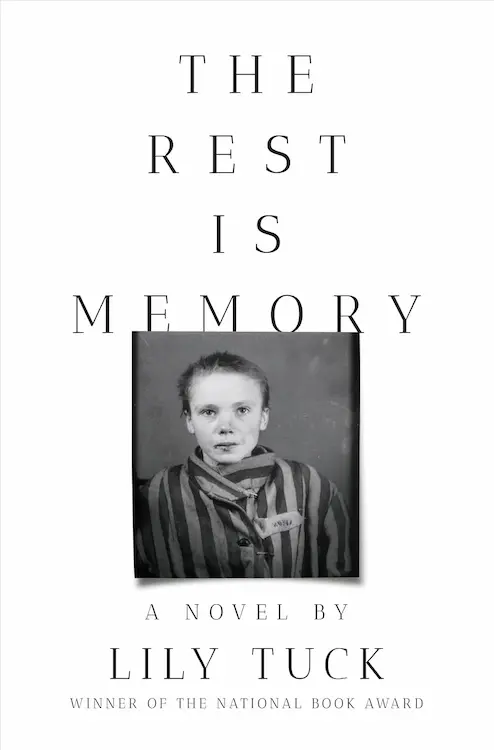 The Rest Is Memory by Lily Tuck