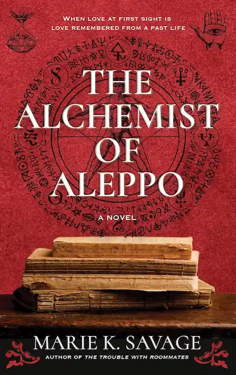 The Alchemist of Aleppo by Marie K. Savage