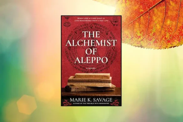 The Alchemist of Aleppo by Marie K. Savage