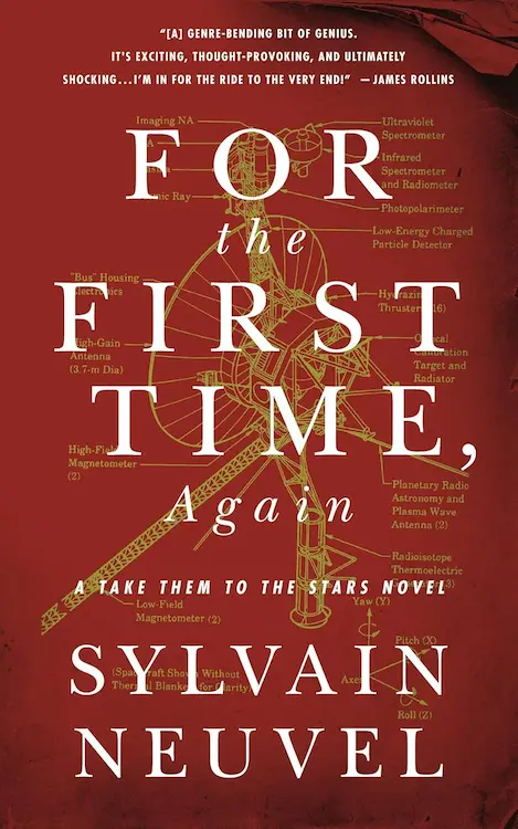 A History of What Comes Next author Sylvain Neuvel's For the First Time, Again