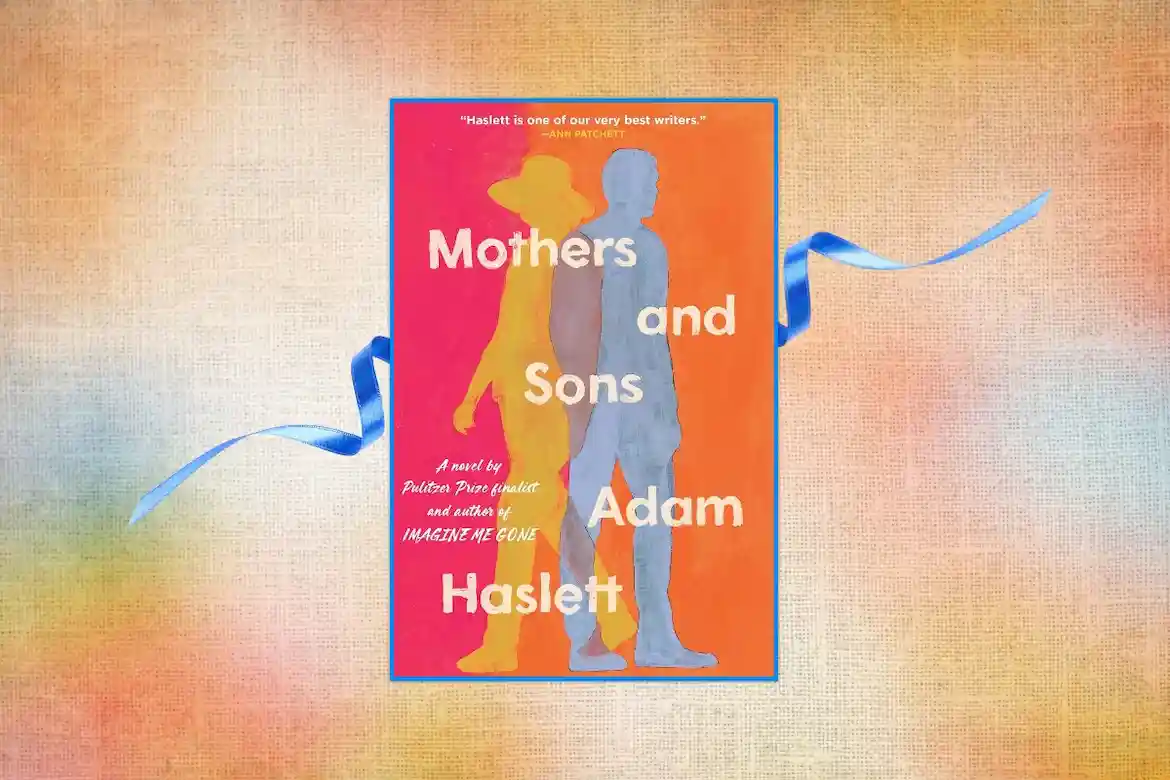 Mothers and Sons by Adam Haslett