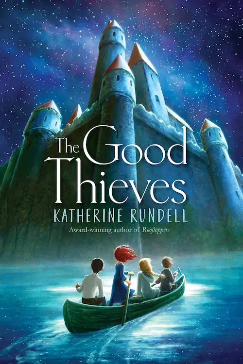 Vanishing Treasures author Katherine Rundell's The Good Thieves