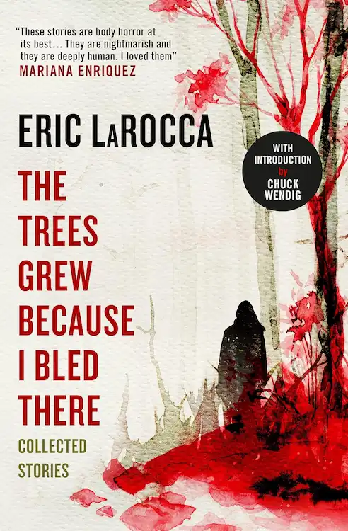 At Dark I Become Loathsome author Eric LaRocca's The Trees Grew Because I Bled There