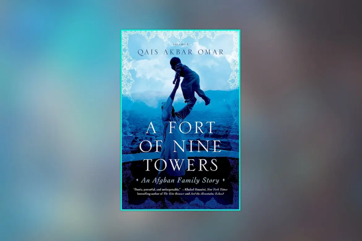 A Fort of Nine Towers by Qais Akbar Omar